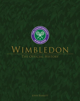 Wimbledon: The Official History By John Barrett Cover Image