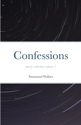 Confessions poetry collection volume 1 Cover Image