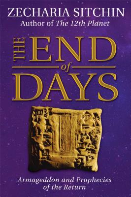 The End of Days (Book VII): Armageddon and Prophecies of the Return