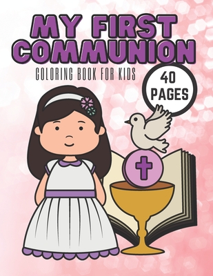 My First Communion Coloring Book For Kids: Hello Jesus Christ In Your Life, 40 Pages By Mario Trojan Cover Image