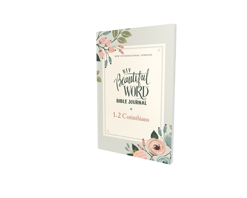 Niv, Beautiful Word Bible Journal, 1-2 Corinthians, Paperback, Comfort Print By Zondervan Cover Image