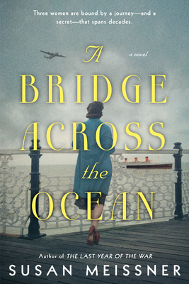 A Bridge Across the Ocean By Susan Meissner Cover Image