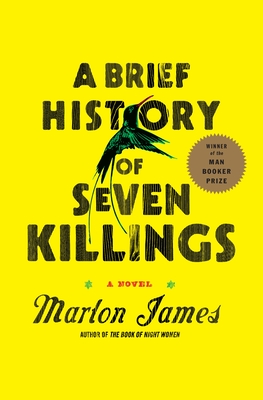 A Brief History of Seven Killings (Booker Prize Winner): A Novel