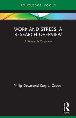 Work and Stress: A Research Overview: A Research Overview (State of the Art in Business Research)