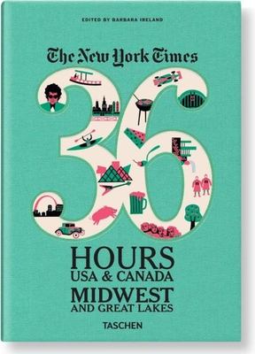The New York Times: 36 Hours USA & Canada, Midwest and Great Lakes