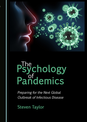 The Psychology of Pandemics: Preparing for the Next Global Outbreak of Infectious Disease Cover Image