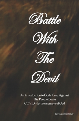 Battle With The Devil: An Introduction To God's Case Against His People Books Cover Image