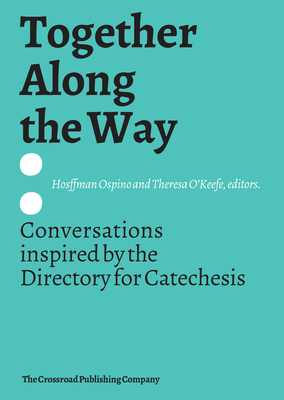 Together Along the Way: Conversations Inspired by the Directory for Catechesis Cover Image