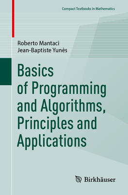 Basics of Programming and Algorithms, Principles and Applications (Compact Textbooks in Mathematics)