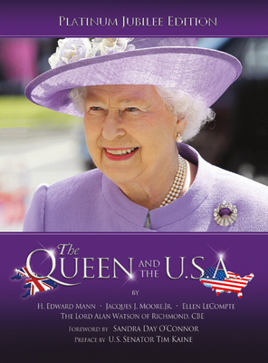 The Queen and the U.S.A. (New Edition; Revised and Expanded ) By H. Edward Mann, Jacques J. Moore Jr, Ellen LeCompte Cover Image