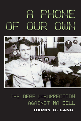 A Phone of Our Own: The Deaf Insurrection Against Ma Bell Cover Image