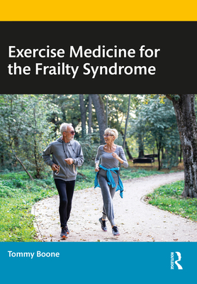 Exercise Medicine for the Frailty Syndrome By Tommy Boone Cover Image