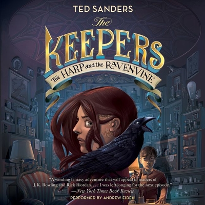 The Keepers #2: The Harp and the Ravenvine Lib/E By Ted Sanders, Andrew Eiden (Read by) Cover Image