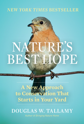 Nature's Best Hope: A New Approach to Conservation That Starts in Your Yard Cover Image