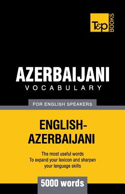 Azerbaijani vocabulary for English speakers - 5000 words By Andrey Taranov Cover Image