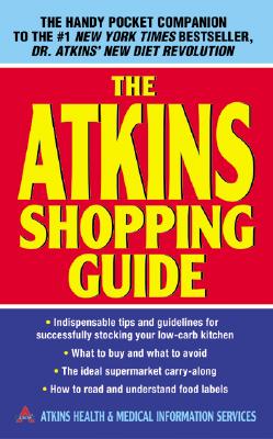 The Atkins Shopping Guide By Atkins Health & Medical Information Services Cover Image