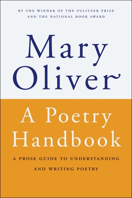 Cover for A Poetry Handbook: A Prose Guide to Understanding and Writing Poetry