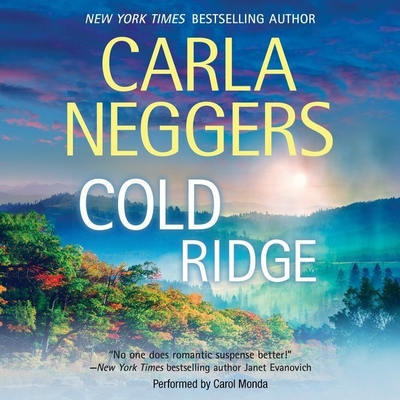 Cold Ridge Lib/E (Us Marshal #1) By Carla Neggers, Carol Monda (Read by) Cover Image