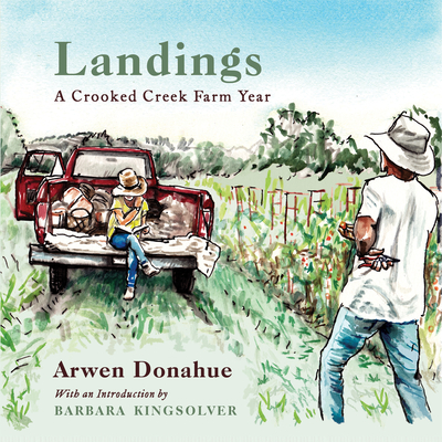 Landings: A Crooked Creek Farm Year