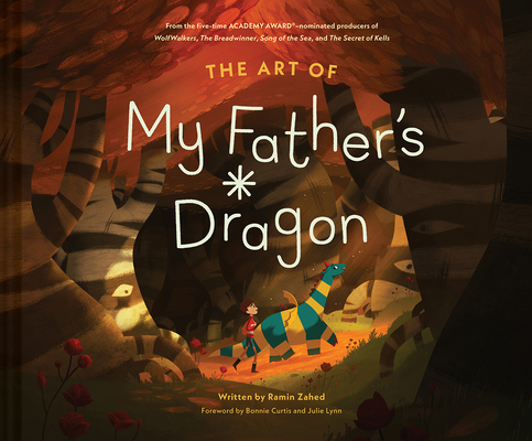 The Art of My Father's Dragon: The Official Behind-the-Scenes Companion to the Film Cover Image