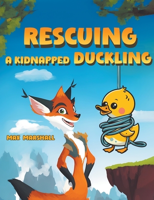 Rescuing a Kidnapped Duckling Cover Image