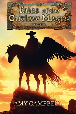 Tales of the Outlaw Mages Volume 1 Cover Image