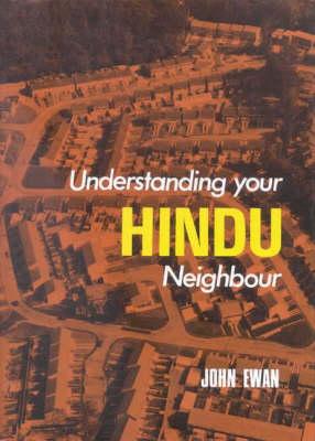Understanding Your Hindu Neighbour (World Religions (Facts on File)) By John Ewan Cover Image
