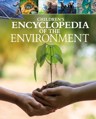 Children's Encyclopedia of the Environment By Helen Dwyer, James Nixon, Gill Humphrey Cover Image