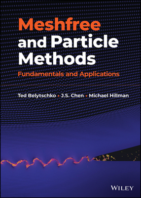 Meshfree and Particle Methods: Fundamentals and Applications Cover Image