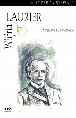 Wilfrid Laurier: A Pledge for Canada (Quest Biography #9) Cover Image