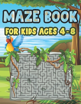 Maze Book For Kids Ages 4-8: Fun First Mazes for Kids 4-6, 6-8 year olds Maze book for Children Games Problem-Solving Cute Gift For Cute Kids By Jeannette Nelda Publishing Cover Image