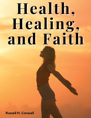 Health, Healing, and Faith Cover Image