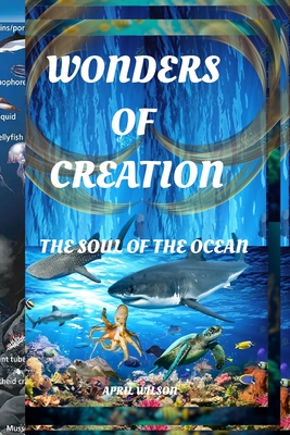 Wonders of Creation: The Soul of the Ocean By April Wilson Cover Image