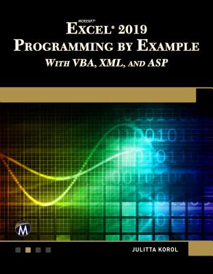 Microsoft Excel 2019 Programming by Example with Vba, XML, and ASP By Julitta Korol Cover Image