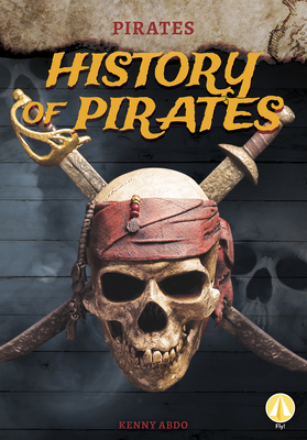 History of Pirates By Kenny Abdo Cover Image