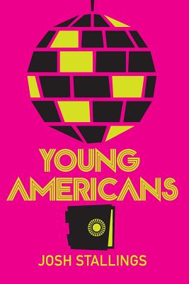 Young Americans By Josh Stallings Cover Image