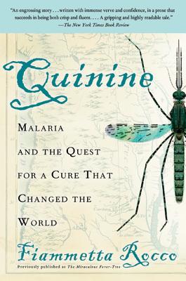 Quinine: Malaria and the Quest for a Cure That Changed the World Cover Image