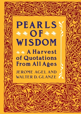 Pearls of Wisdom: A Harvest of Quotations from All Ages By Jerome Agel Cover Image