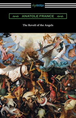 The Revolt of the Angels By Anatole France, Wilfrid Jackson (Translator) Cover Image