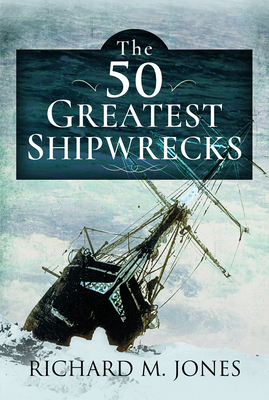 The 50 Greatest Shipwrecks Cover Image