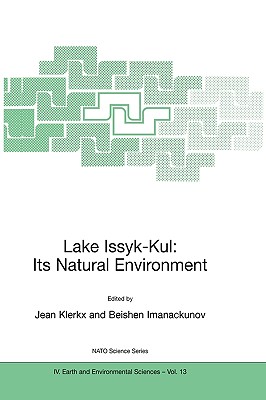 Lake Issyk-Kul: Its Natural Environment (NATO Science Series: IV: #13) Cover Image