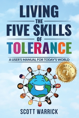 Living The Five Skills of Tolerance: A User's Manual for Today's World Cover Image