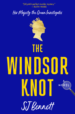 The Windsor Knot: A Novel (Her Majesty the Queen Investigates #1)