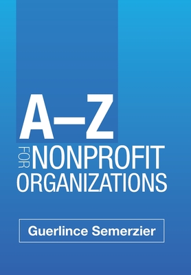 A-Z for Nonprofit Organizations By Guerlince Semerzier Cover Image