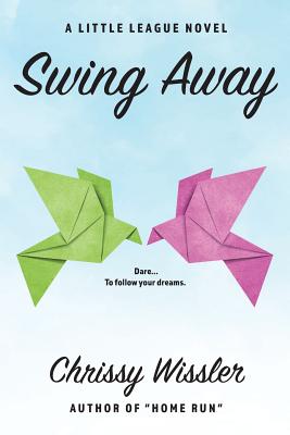 Swing Away (Little League Novel #1)