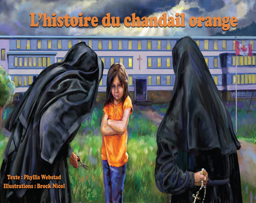 L'Histoire Du Chandail Orange By Phyllis Webstad, Brock Nicol (Illustrator) Cover Image