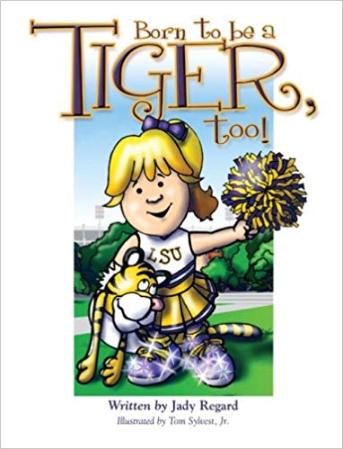 Born to Be a Tiger, Too! By Jady Regard, Tom Sylvest Jr. (Illustrator) Cover Image