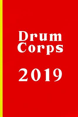 Drum Corps 2019: Marching Band Composition and Musical Notation Notebook - 6 x 9 in - 120 page By Rhythm Beat Black Cover Image
