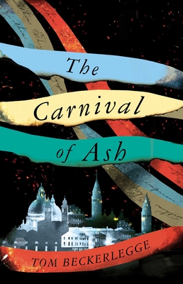 The Carnival Of Ash By Tom Beckerlegge Cover Image