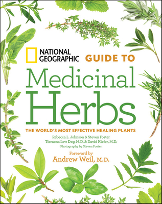 National Geographic Guide to Medicinal Herbs: The World's Most Effective Healing Plants Cover Image